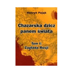 Chazarska dzicz panem świata t.1