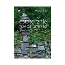 Ostatecznie trzeba umrzeć