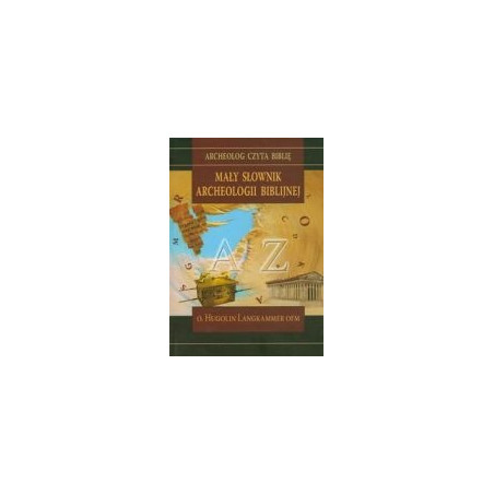 Mały słownik archeologii biblijnej