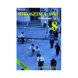 Hiroszima 1945. t.8 Bosonogi Gen