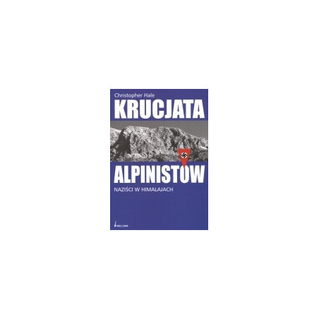 Krucjata alpinistów. Naziści w Himalajach