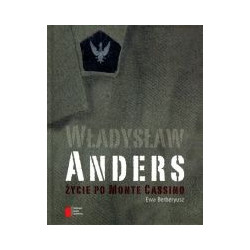 Władysław Anders Życie po Monte Cassino