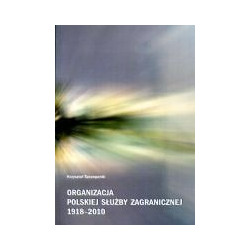 Organizacja polskiej służby zagranicznej 1918-2010