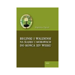 Beginki i Waldensi na Śląsku i Morawach do końca XIV wieku