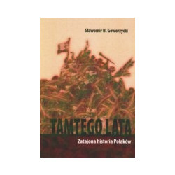 Tamtego lata. Zatajona historia Polaków