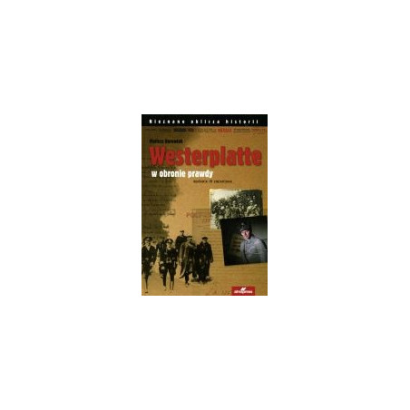 Westerplatte. W obronie prawdy