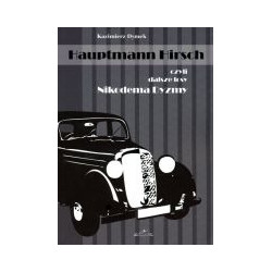 Hauptmann Hirsch czyli dalsze losy Nikodema Dyzmy