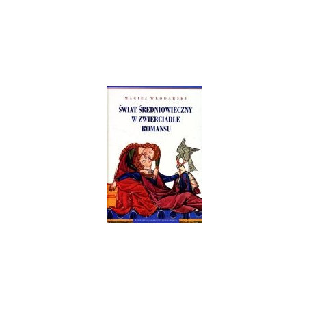 Świat średniowieczny w zwierciadle romansu