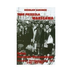 Tędy przeszła Warszawa Epilog Powstania Warszawskiego