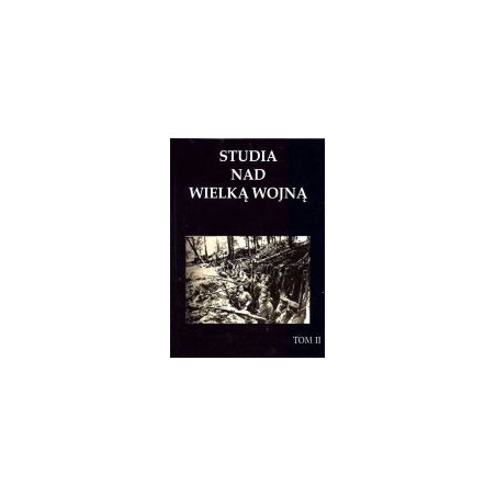 Studia nad Wielką Wojną tom 2
