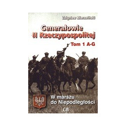 Generałowie II Rzeczypospolitej. Tom 1