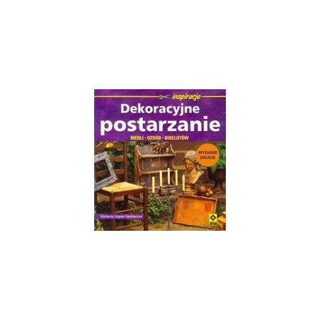 Dekoracyjne postarzanie