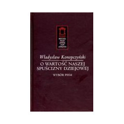 O wartości naszej spuścizny dziejowej