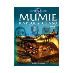 Mumie. Kapsuły czasu
