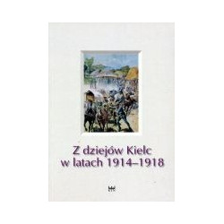 Z dziejów Kielc w latach 1914-1918