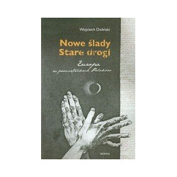 Nowe ślady Stare drogi