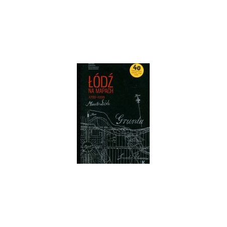 Łódź na mapach 1793-1939