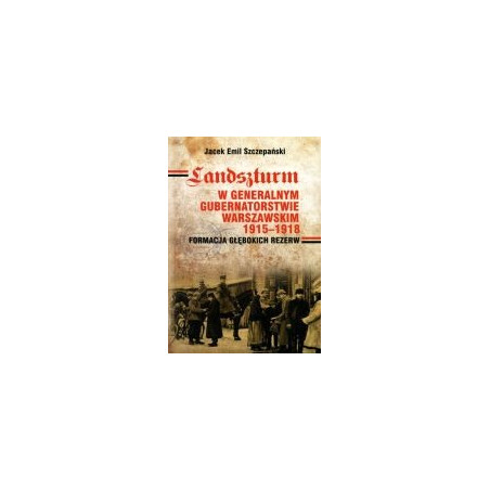 Landszturm w Generalnym Gubernatorstwie Warszawskim 1915-1918