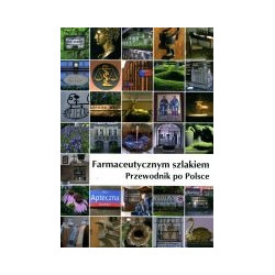 Farmaceutycznym szlakiem. Przewodnik po Polsce