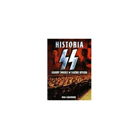 Historia SS Legiony śmierci w służbie Hitlera