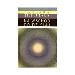 Na wschód od dzisiaj
