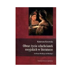 Obraz życia szlachcianek rosyjskich w literaturze