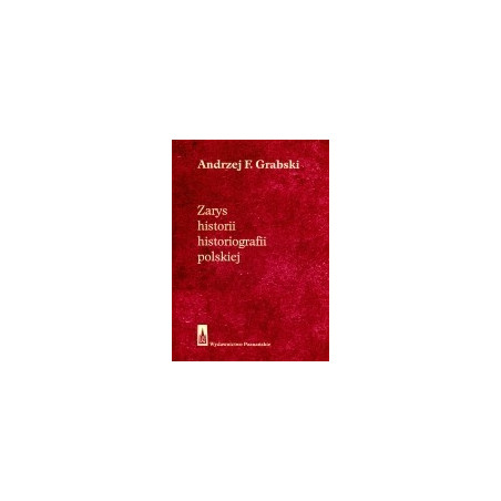 Zarys historii historiografii polskiej