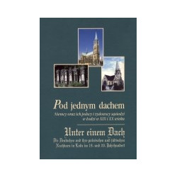 Pod jednym dachem. Niemcy oraz ich polscy i żydowscy sąsiedzi w Łodzi w XIX i XX wieku