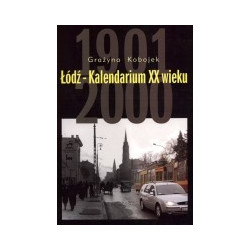 Łódź - Kalendarium XX wieku