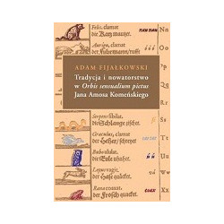 Tradycja i nowatorstwo w Orbis sensualium pictus Jana Amosa Komeńskiego