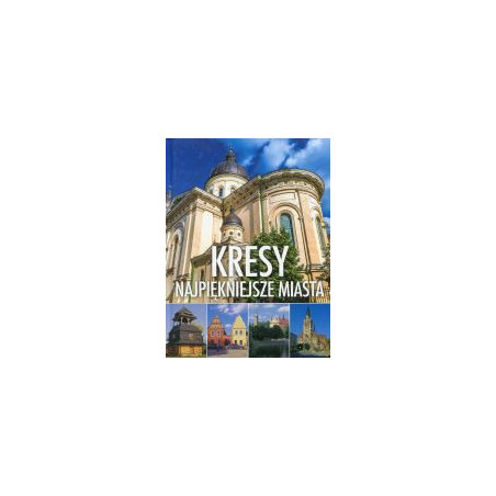 Kresy Najpiękniejsze miasta