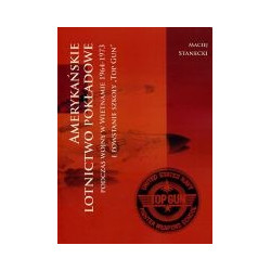 Amerykańskie lotnictwo pokładowe podczas wojny w Wietnamie 1964-1973 i powstanie szkoły Top Gun