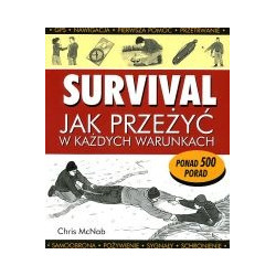 Survival Jak przeżyć w każdych warunkach