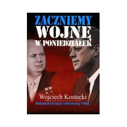 Zaczniemy wojnę w poniedziałek