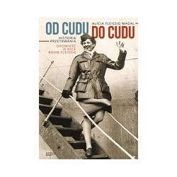 Od cudu do cudu Historia przetrwania