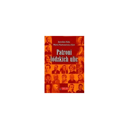 Patroni łódzkich ulic