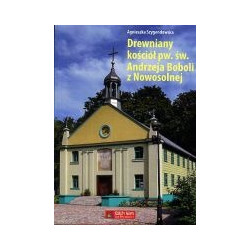 Drewniany kościół pw. św. Andrzeja Boboli z Nowosolnej