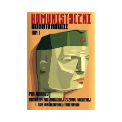 Komunistyczni bohaterowie tom 1
