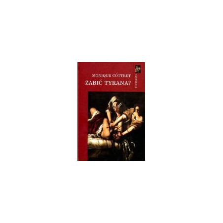 Zabić tyrana?