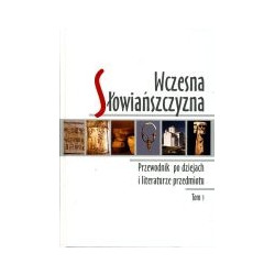 Wczesna Słowiańszczyzna Tom 1