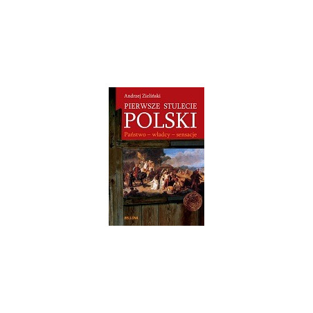 Pierwsze stulecie Polski