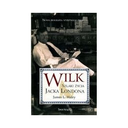Wilk. Szlaki życia Jacka Londona