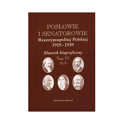 Posłowie i senatorowie Rzeczypospolitej Polskiej 1919-1939, tom: IV M-P