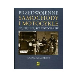 Przedwojenne samochody i motocykle Najpiękniejsze fotografie