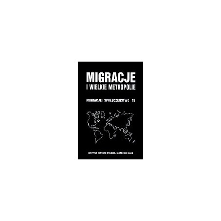 Migracje i wielkie metropolie