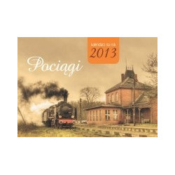 Pociągi 2013 kalendarz ścienny
