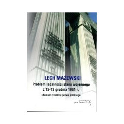 Problem legalności stanu wojennego z 12-13 grudnia 1981 r.