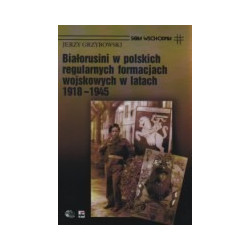 Białorusini w polskich regularnych formacjach wojskowych w latach 1918-1945
