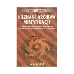 Nieznane archiwa mistyfikacji