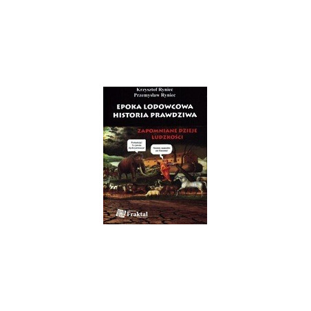 Epoka lodowcowa historia prawdziwa